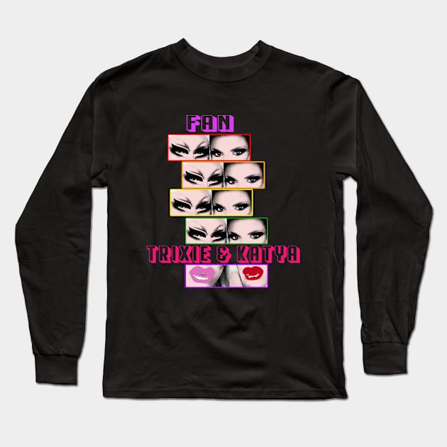 Trixie And Katya UnHhhh Long Sleeve T-Shirt by Manut WongTuo